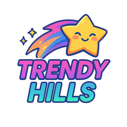 TRENDY HILLS